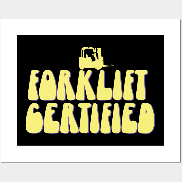 Forklift Certified Meme Wall Art by pako-valor